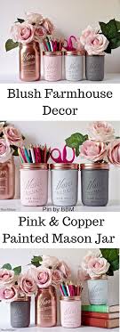 Beautiful And Blush Farmhouse Decor Pink Copper Painted Mason Jar Pencilholder Vase Cente Mason Jar Crafts Diy Mason Jar Diy Mason Jar Diy Projects