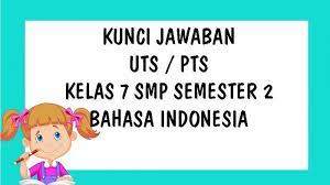 Check spelling or type a new query. Soal Uts Ulangan Tengah Semester Bahasa Indonesia Kelas 7 Smp Mts Semester 2 Dan Kunci Jawaban Pts Tribun Pontianak