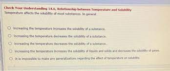 Generally, it can be described by the van't hoff equation. What Relationship Exists Between Solubility And Temperature For Most Of The Substances Shown Solubility Chemistry For Majors This Is Because The Heat Excites The Solvent Making It Easier For It