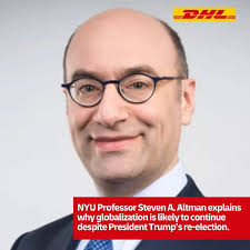 1. Can Globalization Survive Trump 2.0? NYU Professor Steven A. Altman,  Senior Research Fellow and Director of the #DHL Initiative