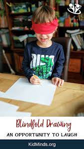 Write a word or draw a picture on the board (e.g. Blindfold Drawing An Opportunity To Laugh With Our Kids Kidminds