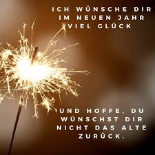 Silvesterspruche Neujahrsspruche 40 Ideen Fur Familie Freunde Silvester Spruche Spruche Neues Jahr Silvester Spruche Lustig