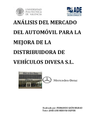 217 people used more offers of store ››. Analisis Del Mercado Del Automovil Para La Mejora De La Distribuidora De Vehiculos Divesa S L
