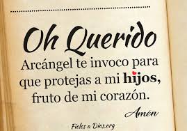 Su objetivo es prevenir la materialización de las diversas causas de riesgo de vulneración a que se ven expuestos los niños, niñas y adolescentes, en cualquier entorno donde se. Oracion Al Arcangel San Gabriel Para La Proteccion De Los Hijos Fieles A Dios