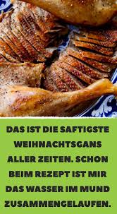 Das Ist Die Saftigste Weihnachtsgans Aller Zeiten Schon Beim Rezept Ist Mir Das Wasser Weihnachtsgans Rezept Weihnachtsgans Rezept Einfach Gansebraten Rezept