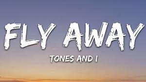 Please credit the artists and link to this song. Tones And I Fly Away Lyrics Youtube