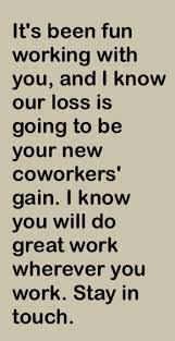Leaving A Job Farewell Quotes For Coworker Leaving A Job Quotes Work Quotes
