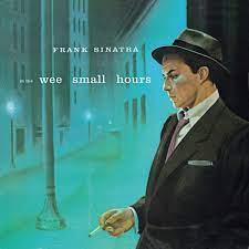 В предрассветные часы утра , в то время как весь белый свет крепко. In The Wee Small Hours Frank Sinatra Amazon De Musik