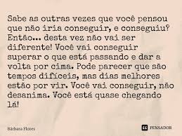 Sabe As Outras Vezes Que Voce Pensou Barbara Flores
