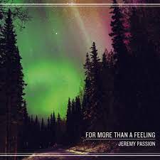 Move and feel the game passion. For More Than A Feeling Album By Jeremy Passion Spotify
