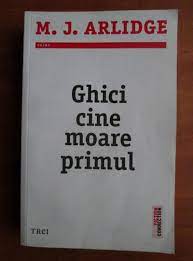 Arlidge a fost producătorul unor seriale poliţiste de prime time pentru itv, printre care torn, the little house şi, cel mai recent, undeniable. M J Arlidge Ghici Cine Moare Primul CumpÄƒrÄƒ