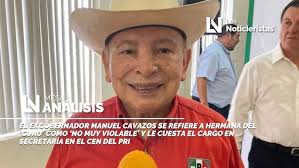Manuel Cavazos se refiere a hermana del ‘Cuau’ como ‘no muy violable’ y le  cuesta el cargo en el PRI