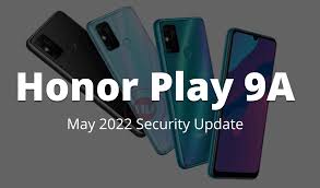 Honor Play 9A May 2022 security update ...