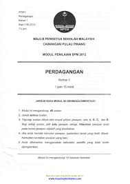 Pilih mata pelajaran semua bahasa melayu english pendidikan islam sains sejarah geografi matematik bahasa cina ekonomi asas bahasa arab syariah pendidikan moral est teknik kejuruteraan pengajian quran dan. Perdagangan K1 2 Percubaan Spm 2012 P Pinang