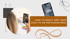 How to Add Your Logo to an Instagram Reel - YouTube