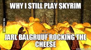 Why I Still Play Skyrim Jarl Balgruuf Rocking The Cheese 9gag