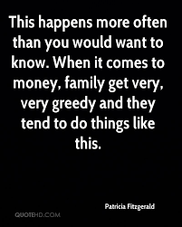 Greedy Family Quotes Google Search Greedy Quotes Family Quotes Fitzgerald Quotes