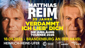 ❤️ Matthias Reim LIVE am 18.09.2026 ❤️ ROXX EVENTS & Semmel Concerts  PRÄSENTIEREN Matthias Reim