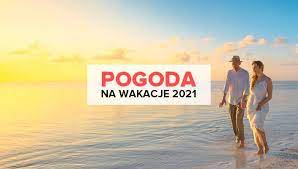 Pogoda na lipiec 2021 nad morzem. Pogoda Na Wakacje 2021 Wiemy Jak Bedzie Wygladac