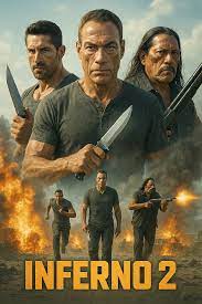 The Movie - 🎬 Inferno 2 (2025) Protagonistas: Jean-Claude Van Damme, Scott Adkins, Danny Trejo 🔫 “Cuando el fuego regresa… solo los más fuertes sobreviven.” 📖 Sinopsis General Inferno 2 (2025) reaviva