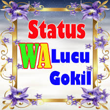 Selamat pagi all awalilah hari mu dengan senyuman selamat pagi. Status Wa Lucu Gokil Apk 1 0 2 Download Apk Latest Version