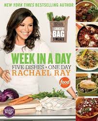 Rachael Ray S Week In A Day Book Is Out Today Rachael Ray Food Network Recipes New Cookbooks Rachael Ray Recipes