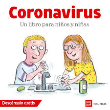 Pero también para aquellos que. Un Cuento Para Explicarle El Coronavirus A Los Ninos Y Ninas