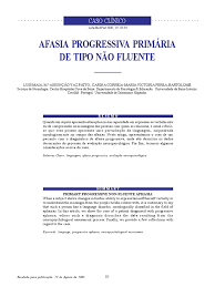 O indivíduo com afasia progressiva logopênica é capaz de construir sentenças simples e não tem dificuldades para movimentar os lábios, língua, mandíbula ou véu palatino. Afasia Progressiva Primaria Nao Fluente Memoria Palavra