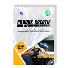 Materi produk kreatif dan kewirausahaan smk kelas xi semester 2. Produk Kreatif Dan Kewirausahaan Teknik Otomotif Teknik Kendaraan Ringan Otomotif Smk Mak Kelas Xi Shopee Indonesia