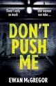 Don't Push Me: There's Only So Much One Woman Can Take...