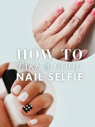How To Take A Good Nail Selfie Fun Nails Nails Manicure Pictures