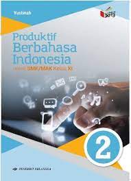 Buku pegangan siswa bahasa indonesia sma kelas 11 kurikulum 2013 seme. Jual Kurikulum 2013 K13n Smk Produktif Berbahasa Indonesia Smk Mak Jl 2 K13n Dari Penerbit Buku Erlangga Original Murah Bukuerlangga Co Id