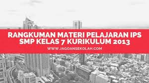 Materi ips kelas 4 semester 2 kurikulum 2013 revisi 2017. Rangkuman Materi Pelajaran Ips Smp Kelas 7 Kurikulum 2013 Jagoan Sekolah