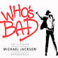 WHO’S BAD – THE ULTIMATE MICHAEL JACKSON EXPERIENCE event image