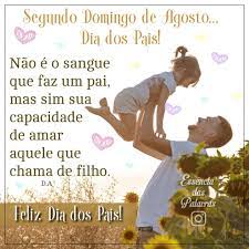 segundo domingo de agosto palavras felizes feliz dia dos pais boa noite anjo