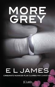 Cinquante nuances plus claires avec dakota johnson, jamie dornan, tyler hoechlin. More Grey Ebook Von E L James 9782709669078 Rakuten Kobo Deutschland