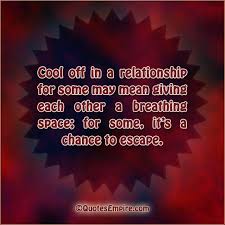 Cool Off In A Relationship Quotes Empire Relationship Quotes Self Respect Quotes Relationship