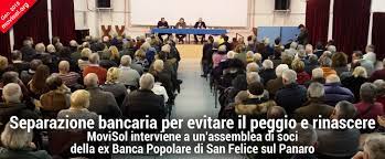 Le filiali e le agenzie operanti in italia di sanfelice 1893 banca popolare con i codici abi e cab. Ai Soci Della Ex Banca Popolare Di San Felice Separazione Bancaria E Rinascita Movisol