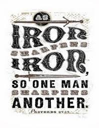 And let us consider how we may spur one another on toward love and good deeds. 9 Csramtd 26 Ideas Iron Sharpens Iron Proverbs 27 Mens Ministry