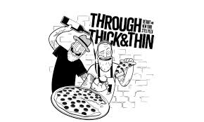 Verpassen sie nicht diese einmaiige geiegenheit. Through Thick And Thin Pizza Geoff Mack
