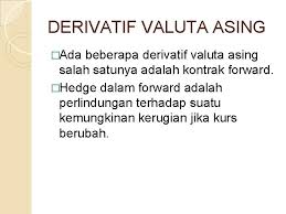 Kegiatan usaha penukaran valuta asing (kupva). Akuntansi Untuk Transaksi Valuta Asing Dan Derivatif Valuta