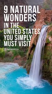 9 Natural Wonders Of The Us You Simply Must Visit Yogiapproved Com Natural Wonders Best Places To Travel Places To Travel