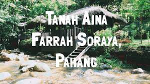 Mains from rm 15 (approximately 10 affordable weekend girls' getaways in janda baik and bukit tinggi (1 hour from kuala lumpur) with. Tanah Aina Farrah Soraya Pahang Youtube