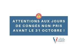 Maybe you would like to learn more about one of these? Attention Aux Jours De Conges Non Pris Avant Le 31 Octobre Des Conges Perdus