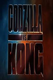 Legendary unveil epic godzilla vs. Godzilla Vs Kong 2021 Posters Superhero Movies