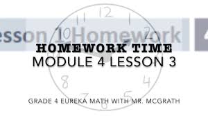 Module 3 lesson 3 exit ticket. Eureka Math Homework Time Grade 4 Module 4 Lesson 3 Youtube