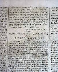The War Of 1812 Is Declared Rarenewspapers Com War Of 1812 American Revolutionary War Historical Newspaper