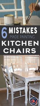 7 Mistakes People Make Painting Kitchen Chairs Painted Furniture Ideas Painting Kitchen Chairs Painted Kitchen Tables Kitchen Table Makeover