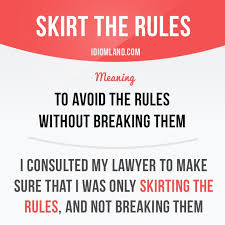 Wondering what does sic mean in writing? Skirt The Rules Means To Avoid The Rules Without Breaking Them Example I English Phrases Idioms English Vocabulary Words English Phrases