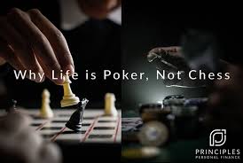 An essential similarity between the two games of poker and chess lies in their classification. Why Life Is Poker Not Chess Principles Personal Finance